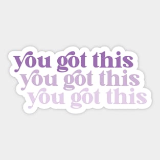 you got this Sticker